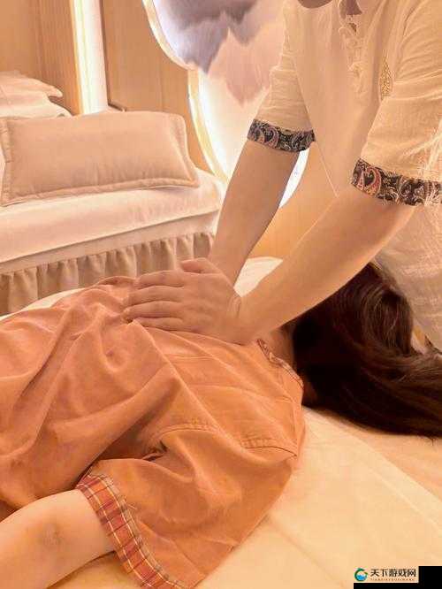 spa体验分享：按摩师让我高潮了7次，全程真实感受揭秘